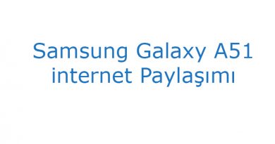Samsung Galaxy A51 internet Paylaşımı
