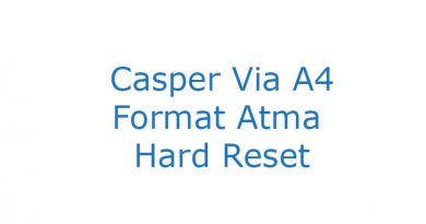 Casper Via A4 Format Atma Hard Reset