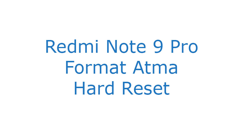 Redmi Note 9 Pro Format Atma Hard Reset