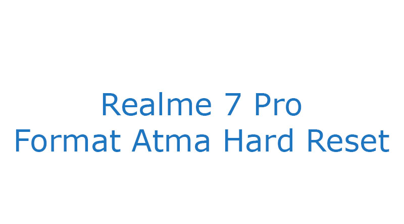 Realme 7 Pro Format Atma Hard Reset